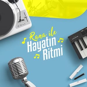 Rana ile Hayatın Ritmi